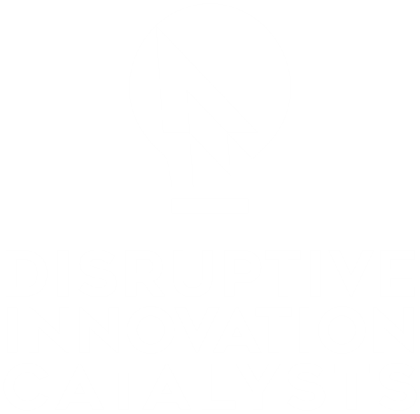 Disruptive Innovation Catalysts